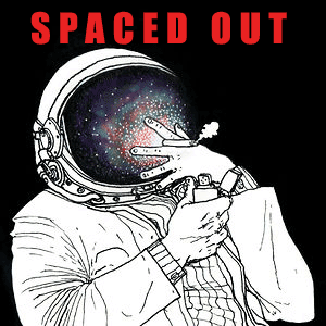 astronaut puffing on a cheroot through her helmet. The words SPACED OUT, with the letters separated, above her head.
