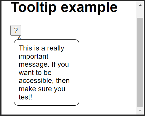 Tooltip popup saying ‘This is a really important message. If you want to be accessible, then make sure you test!'