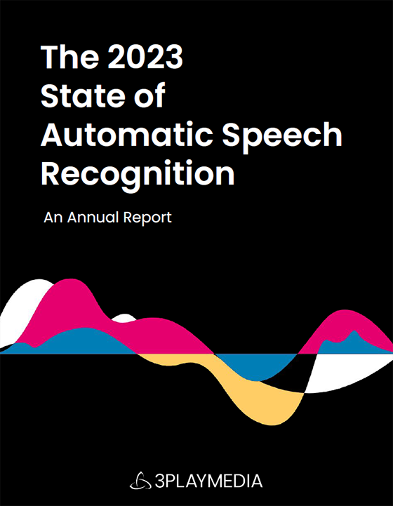 2023 State of Automatic Speech Recognition report